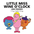 Little Miss Wine O'Clock and Friends: a Very Unofficial Parody