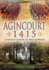 Agincourt 1415: a Tourist's Guide to the Campaign