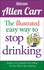 The Illustrated Easy Way to Stop Drinking: Free at Last! (Allen Carr's Easyway)