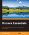Rxjava Essentials: Learn Reactive Programming to Create Awesome Android and Java Apps