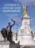 London's Statues and Monuments: Revised Edition