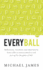 Everyball: Reflections, Anecdotes and Observations From a Life in Tennis Aimed to Tool You Up for the Game of Life!