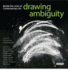 Drawing Ambiguity Beside the Lines of Contemporary Art