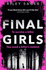 Final Girls: Three Girls. Three Tragedies. One Unthinkable Secret