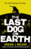 Last Dog on Earth, the