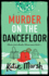 Murder on the Dancefloor: the BRAND NEW instalment in the laugh-out-loud, gripping cosy mystery series from Katie Marsh for 2024