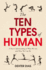 The Ten Types of Human: a New Understanding of Whoe We Are, and Who We Can Be