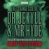 The Strange Case of Dr Jekyll & Mister Hyde: Bbc Radio 4 Full-Cast Dramatisation
