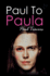 Paul to Paula-the Story of a Teenage T-Girl