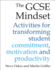 The Gcse Mindset: 40 Activities for Transforming Student Commitment, Motivation and Productivity: 40 Activities for Transforming Commitment, Motivation and Productivity