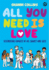 All You Need is Love: Celebrating Families of All Shapes and Sizes