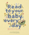 Read to Your Baby Every Day Format: Hardback
