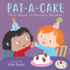 Pat-a-Cake! -First Book of Nursery Rhymes