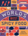 The World's Best Spicy Food: Authentic Recipes From Around the World (Lonely Planet)