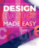 Design Basics Made Easy: Graphic Design in a Digital Age (Made Easy (Art))