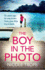 The Boy in the Photo: an Absolutely Gripping and Emotional Page Turner