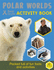 Bear Grylls Sticker Activity: Polar Worlds (Bear Grylls Activity)