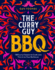 Curry Guy Bbq: 100 Curry Classics to Cook Over Fire Or on Your Barbecue