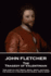 John Fletcher - The Tragedy of Valentinian: "Ask how to live? Write, write, write, anything; The world's a fine believing world, write news"