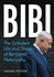 Bibi Life & Times Benjamin Netanyahu