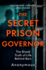 The Secret Prison Governor: the Brutal Truth of Life Behind Bars