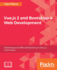 Vuejs 2 and Bootstrap 4 Web Development Build Responsive Spas With Bootstrap 4, Vuejs 2, and Firebase
