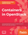 Containers in Openstack Leverage Openstack Services to Make the Most of Docker, Kubernetes and Mesos