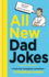 All New Dad Jokes: From the Instagram Sensation @Dadsaysjokes