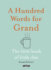 A Hundred Words for Grand Format: Hardback