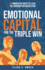 Emotional Capital for the Triple Win: 50 Innovative Ways to Lead the Consumption Revolution