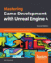 Mastering Game Development With Unreal Engine 4