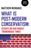 What is Post-Modern Conservatism