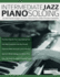 Intermediate Jazz Piano Soloing: Solo With Extended Arpeggios, Chromatics, Bebop Extensions, Modes & Pentatonic Substitutions (Learn How to Play Piano)