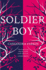 Soldier Boy: This Book is Just What the World Needs Right Now' Louise Beech