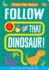 Follow That Dinosaur! (Trace the Trails)