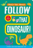 Follow That Dinosaur! (Trace the Trails)