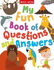 My Fun Question and Answer Book