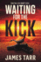 Waiting For The Kick: Whorl Book Two