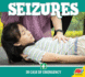 Seizures (in Case of Emergency)