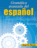 Gramatica avanzada del espanol (Advanced Spanish Grammar)