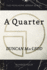 A Quarter