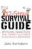 12-Step Survival Guide: Getting Sober in the Delightful-Peculiar World of Aa/Na