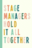 Stage Managers Hold It All Together: 6 X 9", 120 Lightly Lined College Ruled Pages Notebooks for Show Notes, Theater Plans, and More