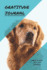 Gratitude Journal: Great Days Start Off With Gratitude: This Journal is for Golden Retriever Dog Lovers. It Gives You Half a Year to Cultivate That Attitude of Gratitude