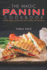 The Magic Panini Cookbook: Simple Italian Sandwiches for Ultimate Panini Making