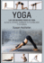 Yoga Las 100 Mejores Poses De Yoga Alivia El Estrs, Aumenta Tu Flexibilidad Y Tu Fuerza Posturas Poses De Yoga Tcnicas De Ejercicio Y Gua Para Fortalecimiento Y Alivio Del Estrs