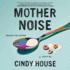 Mother Noise: a Memoir
