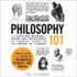 Philosophy 101: From Plato and Socrates to Ethics and Metaphysics, an Essential Primer on the History of Thought (Adams 101)