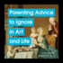Parenting Advice to Ignore in Ar