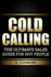 Cold Calling: The Ultimate Sales Guide for Shy People